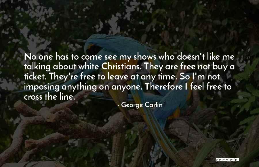 One Line About Me Quotes By George Carlin One Line About Me Quotes By George Carlin