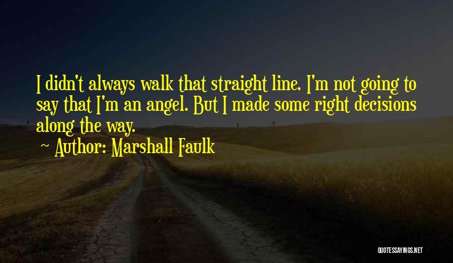 One Line Angel Quotes By Marshall Faulk