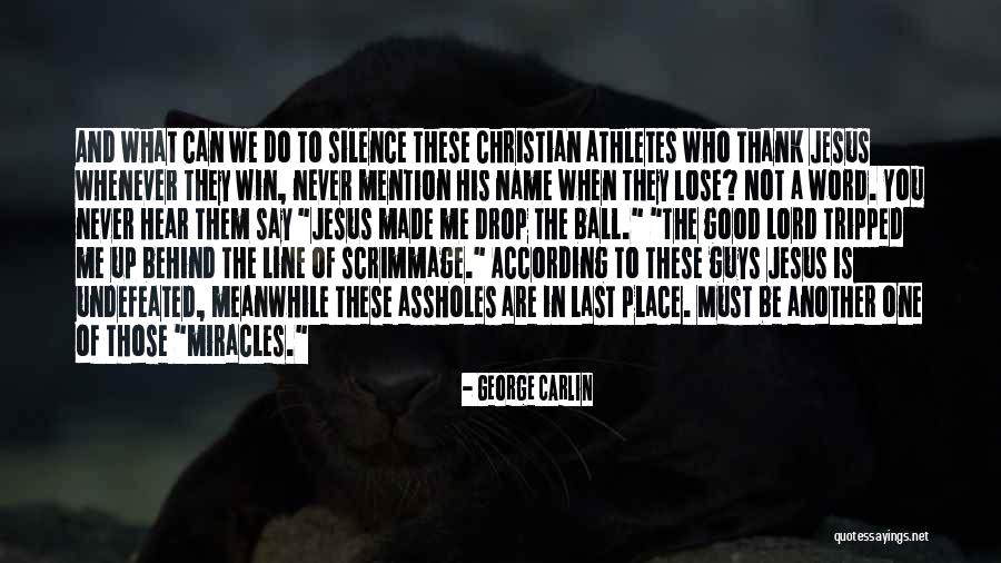 One Line Christian Quotes By George Carlin One Line Christian Quotes By George Carlin