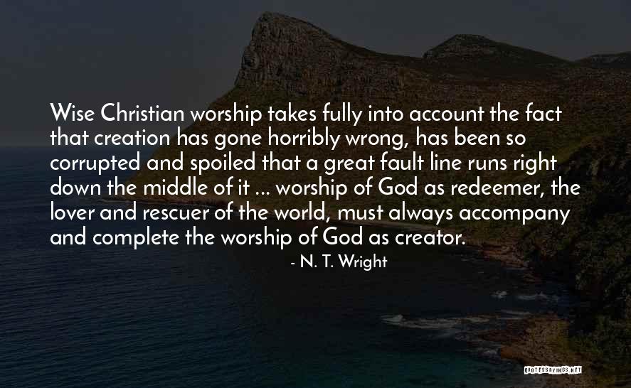 One Line Christian Quotes By N. T. Wright One Line Christian Quotes By N. T. Wright