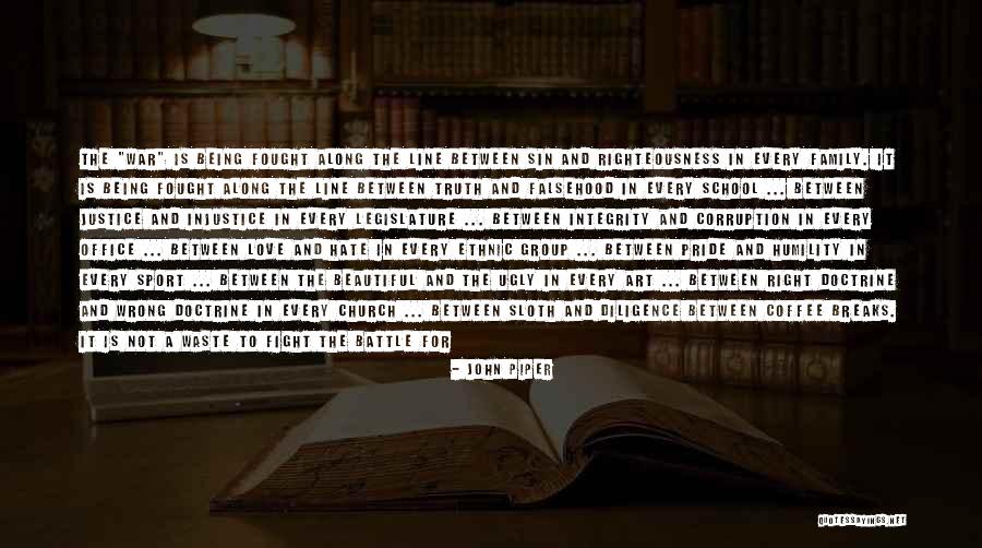 One Line Family Love Quotes By John Piper One Line Family Love Quotes By John Piper