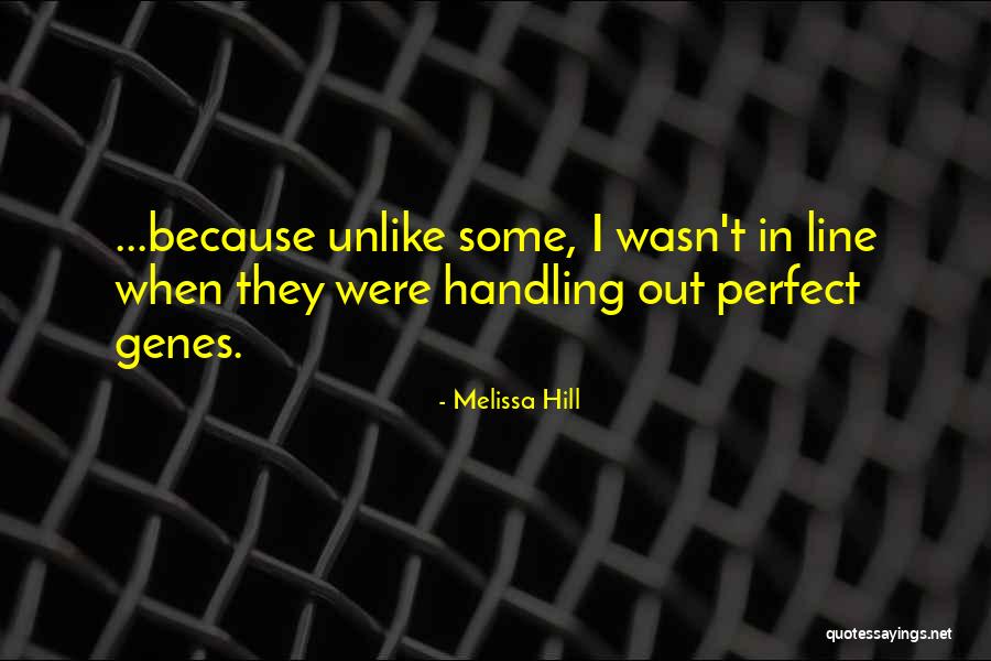 One Line Family Love Quotes By Melissa Hill One Line Family Love Quotes By Melissa Hill