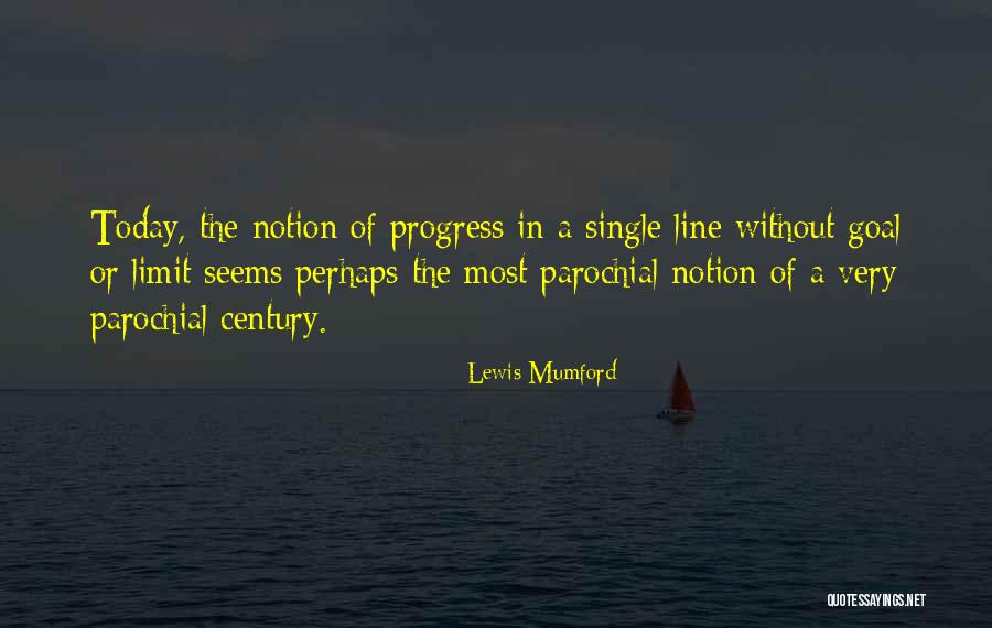 One Line Goal Quotes By Lewis Mumford One Line Goal Quotes By Lewis Mumford