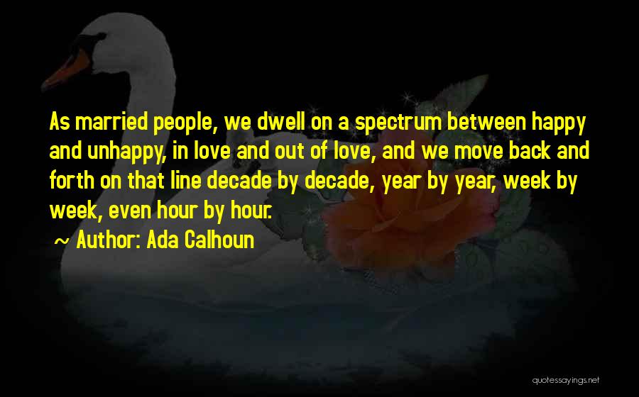 One Line Love Life Quotes By Ada Calhoun