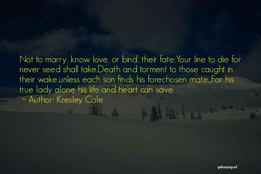 One Line Love Life Quotes By Kresley Cole