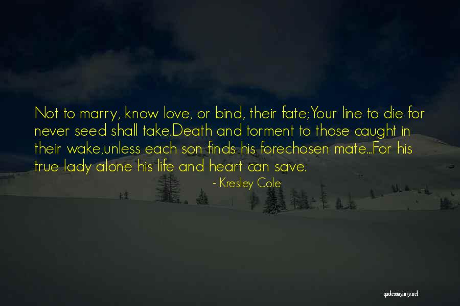 One Line Love Life Quotes By Kresley Cole