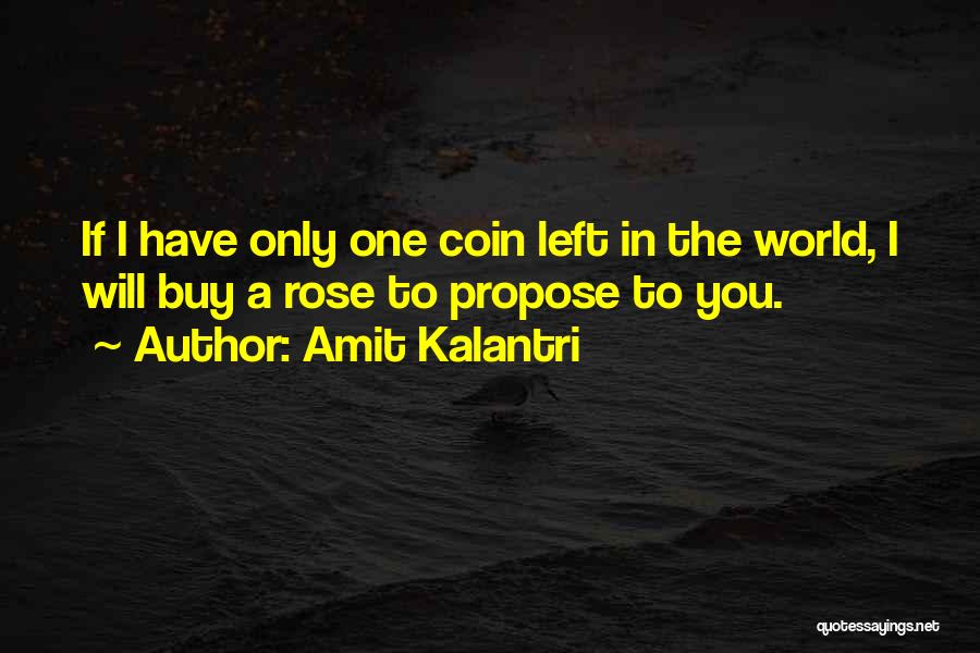 One Line Love You Quotes By Amit Kalantri