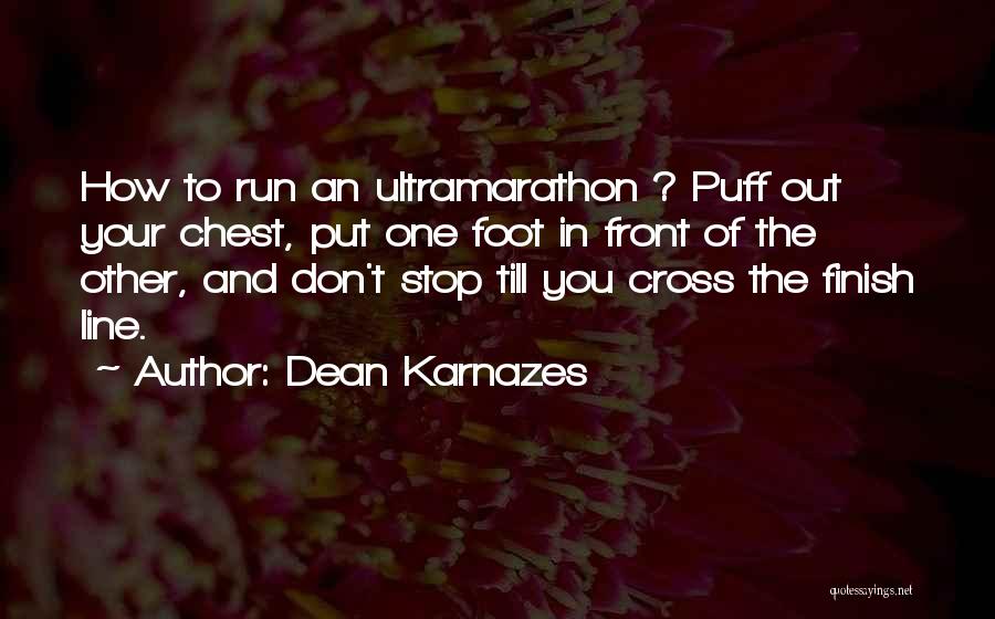 One Line Quotes By Dean Karnazes