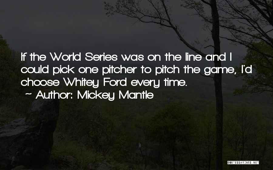 One Line Time Quotes By Mickey Mantle