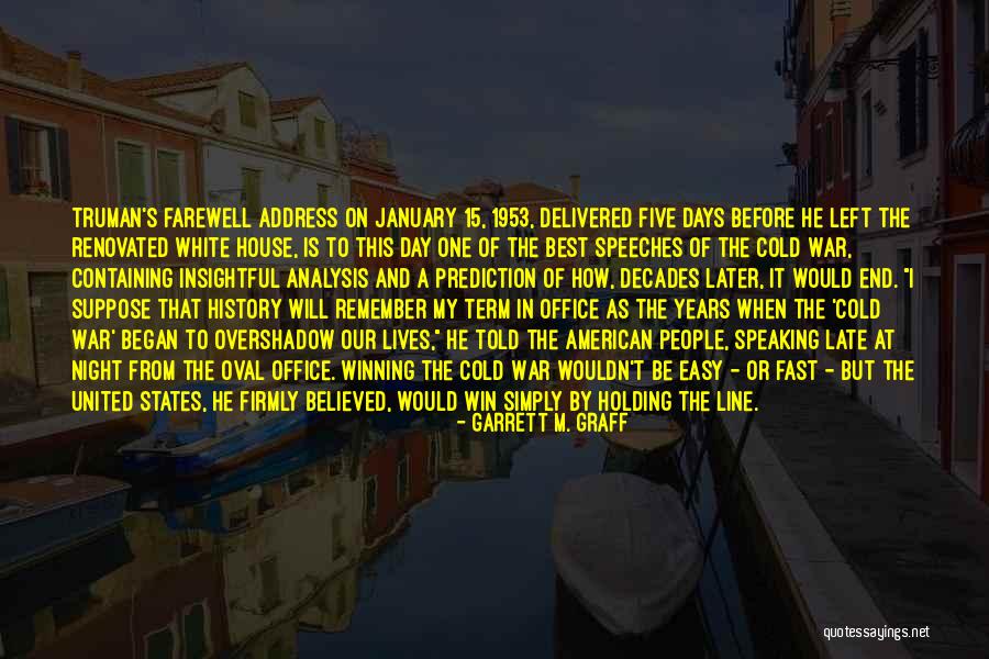 One Line War Quotes By Garrett M. Graff One Line War Quotes By Garrett M. Graff