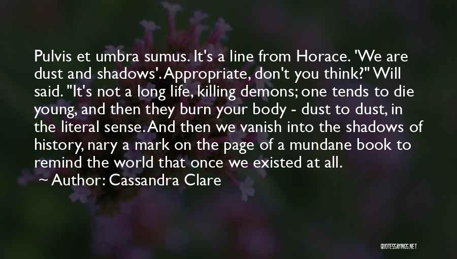 One Line World Quotes By Cassandra Clare