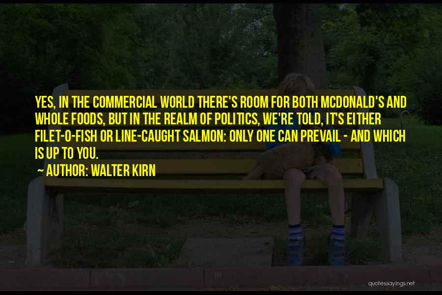 One Line World Quotes By Walter Kirn