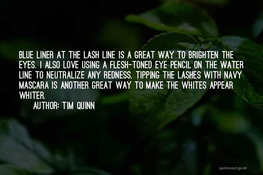 One Liner Eye Quotes By Tim Quinn