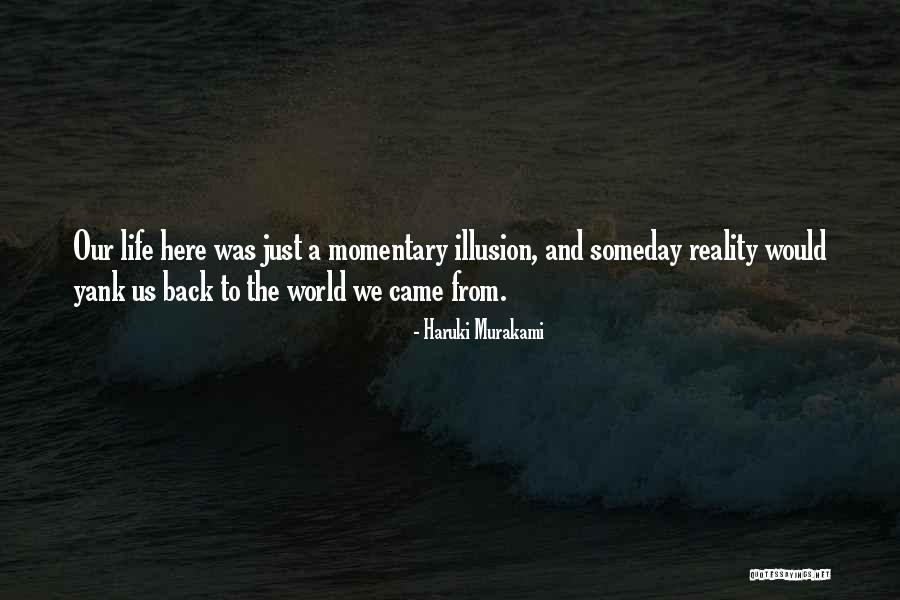 One Liner Reality Quotes By Haruki Murakami One Liner Reality Quotes By Haruki Murakami