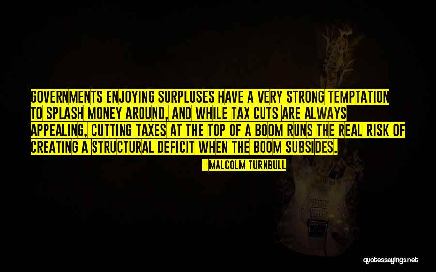 One Liner Reality Quotes By Malcolm Turnbull One Liner Reality Quotes By Malcolm Turnbull