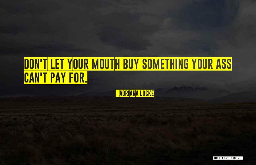 One Liners And Witty Quotes By Adriana Locke One Liners And Witty Quotes By Adriana Locke