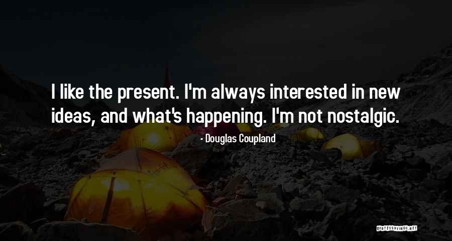 One Liners Love Quotes By Douglas Coupland One Liners Love Quotes By Douglas Coupland