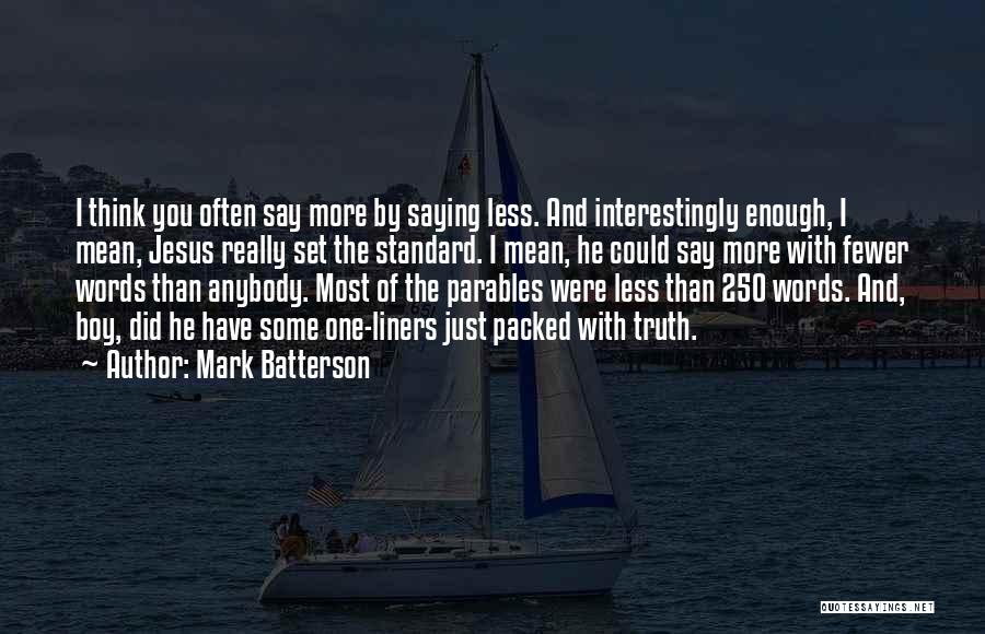 One Liners Quotes By Mark Batterson