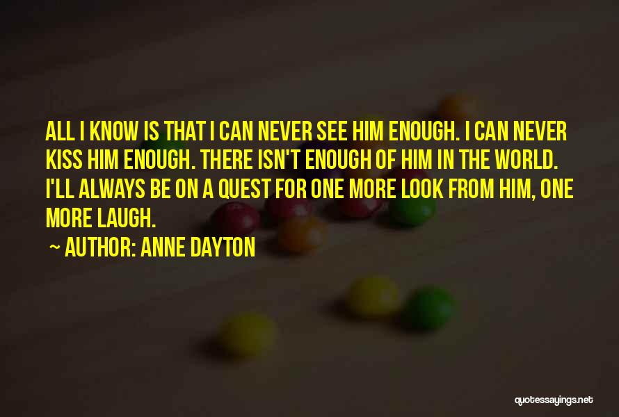 One Look Is Enough Quotes By Anne Dayton