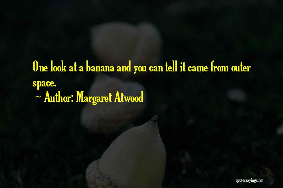 One Look Quotes By Margaret Atwood
