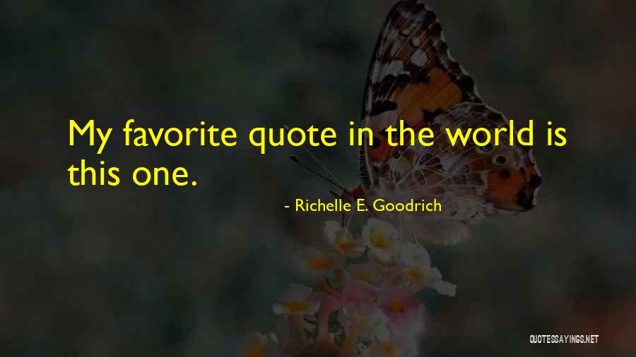 One Love In Life Quotes By Richelle E. Goodrich