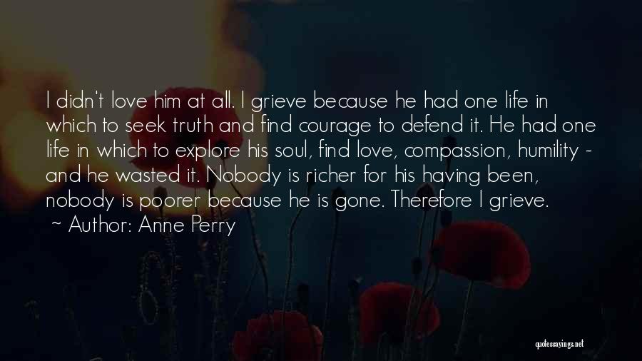 One Love One Life Quotes By Anne Perry