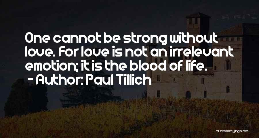 One Love One Life Quotes By Paul Tillich