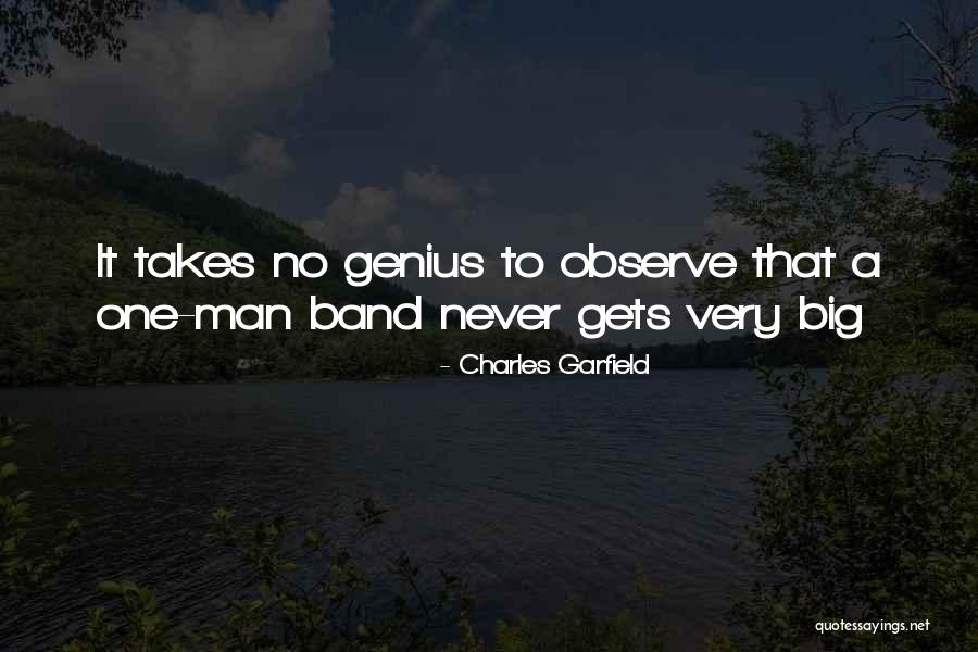 One Man Band Quotes By Charles Garfield One Man Band Quotes By Charles Garfield