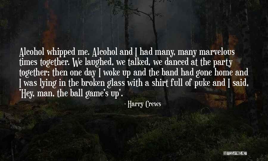 One Man Band Quotes By Harry Crews One Man Band Quotes By Harry Crews