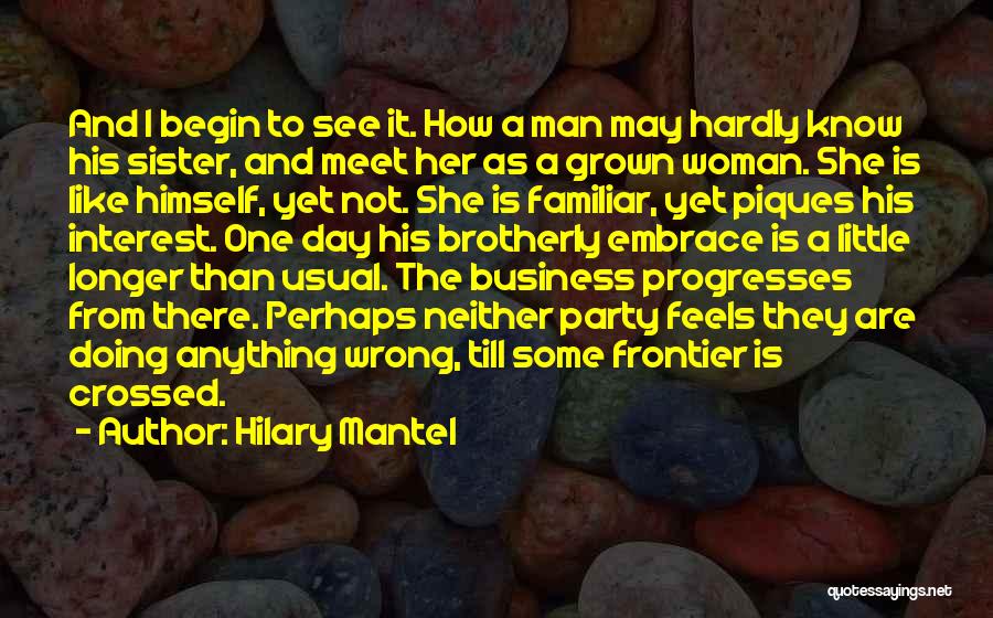 One Man Business Quotes By Hilary Mantel