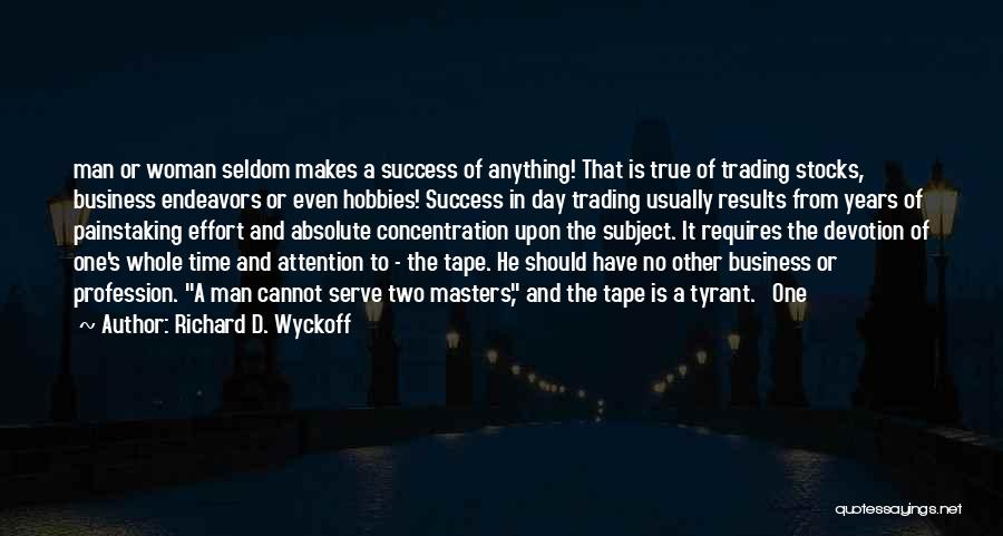 One Man Business Quotes By Richard D. Wyckoff