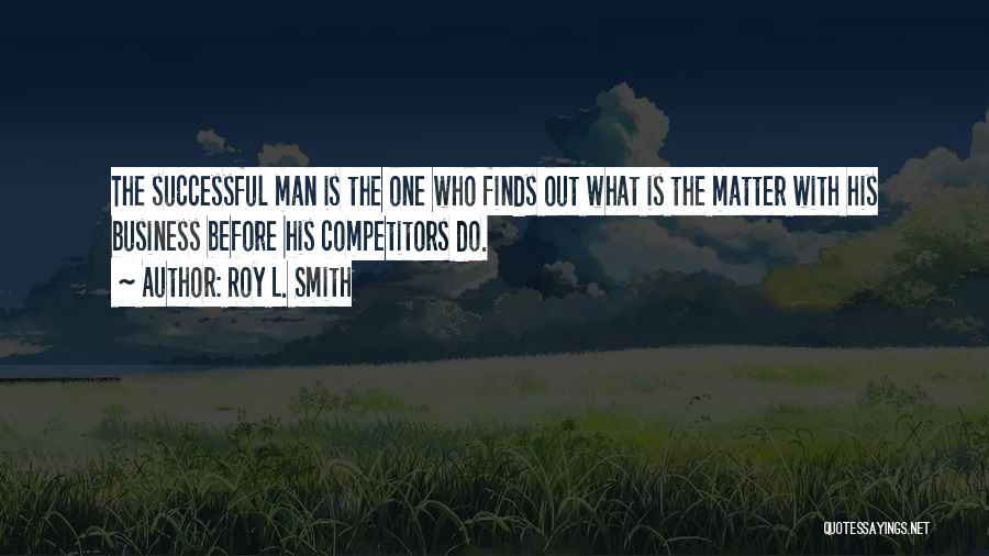 One Man Business Quotes By Roy L. Smith