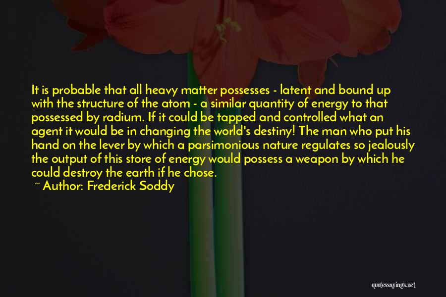 One Man Changing The World Quotes By Frederick Soddy