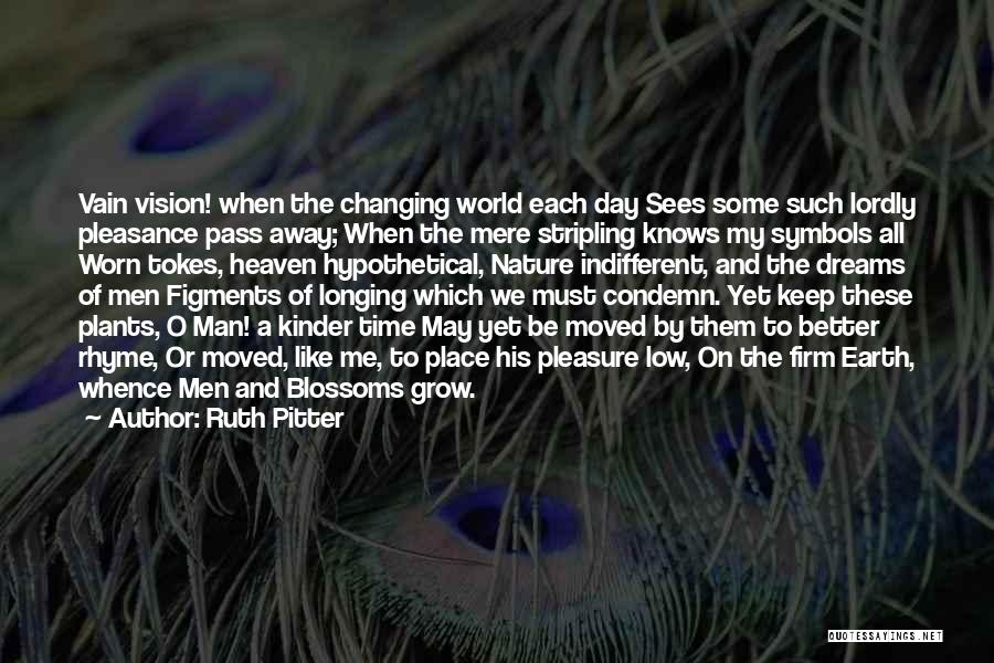 One Man Changing The World Quotes By Ruth Pitter