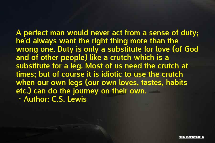 One Man Journey Quotes By C.S. Lewis