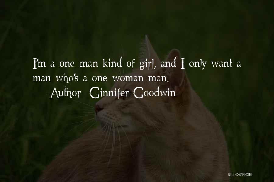 One Man Kind Of Woman Quotes By Ginnifer Goodwin