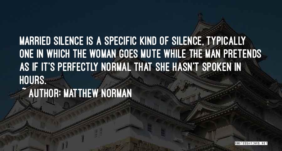 One Man Kind Of Woman Quotes By Matthew Norman