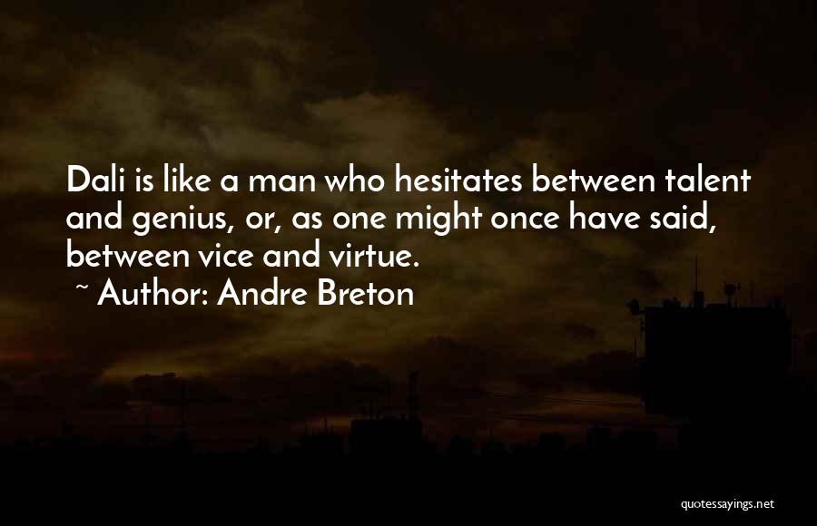 One Man Once Said Quotes By Andre Breton