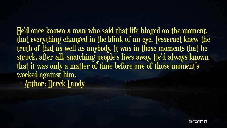 One Man Once Said Quotes By Derek Landy
