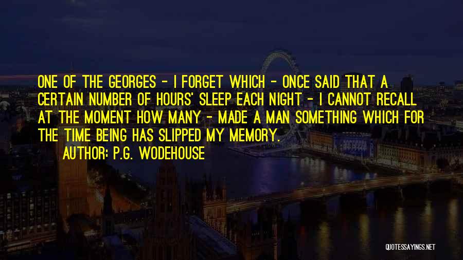 One Man Once Said Quotes By P.G. Wodehouse