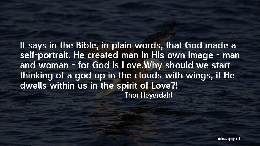 One Man One Woman Bible Quotes By Thor Heyerdahl One Man One Woman Bible Quotes By Thor Heyerdahl