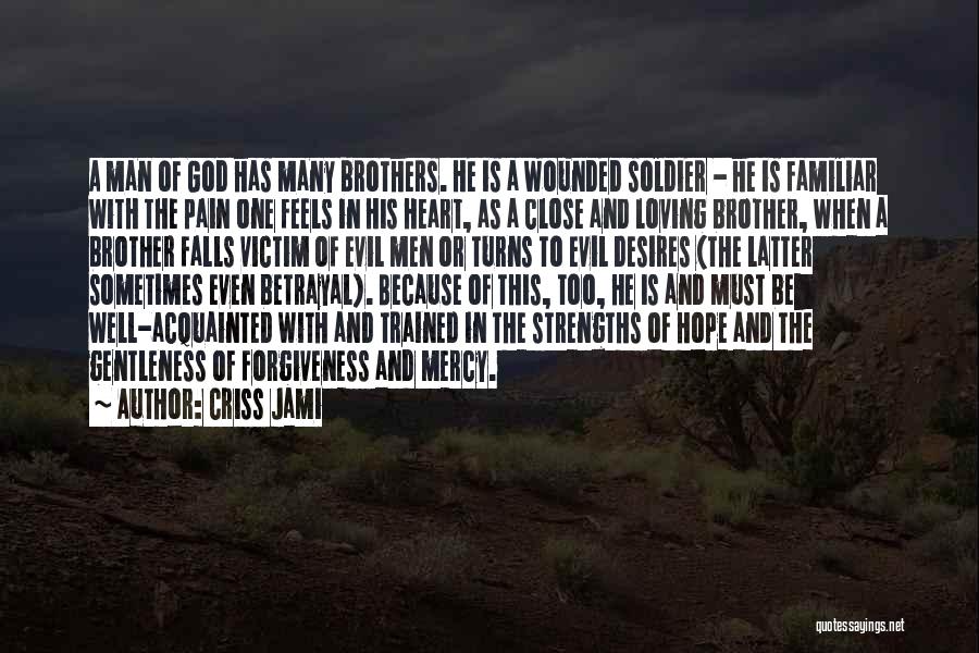 One Man Soldier Quotes By Criss Jami