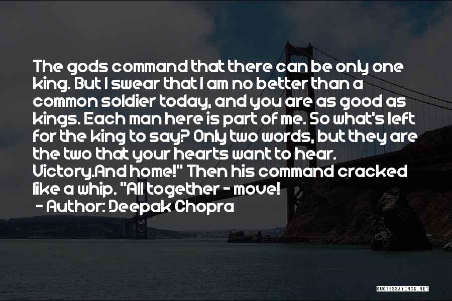 One Man Soldier Quotes By Deepak Chopra