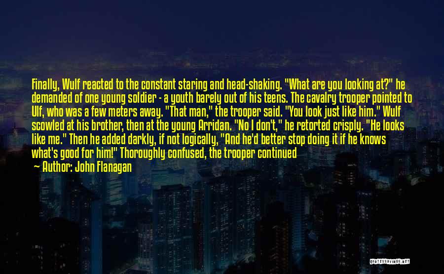 One Man Soldier Quotes By John Flanagan