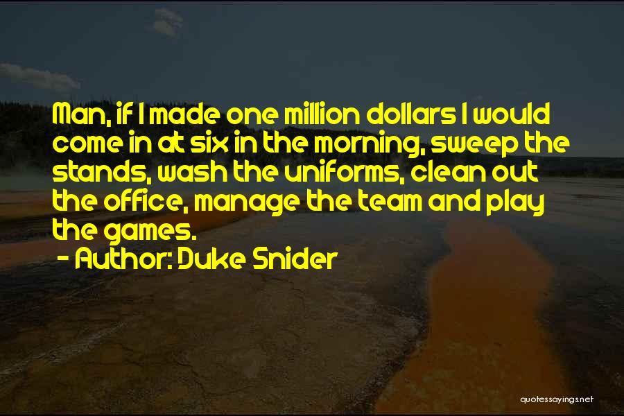 One Man Team Quotes By Duke Snider