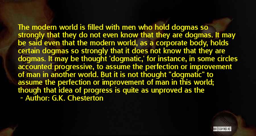 One Man View Of The World Quotes By G.K. Chesterton