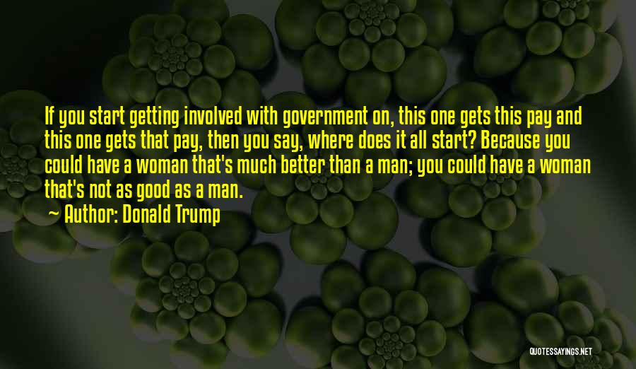 One Man Woman Quotes By Donald Trump