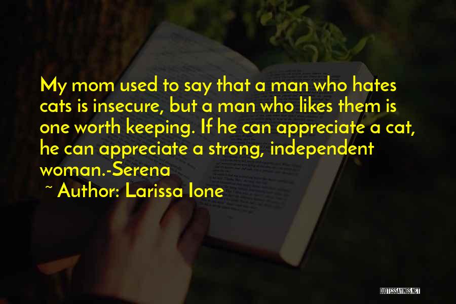 One Man Woman Quotes By Larissa Ione