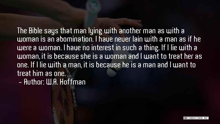One Man Woman Quotes By W.A. Hoffman