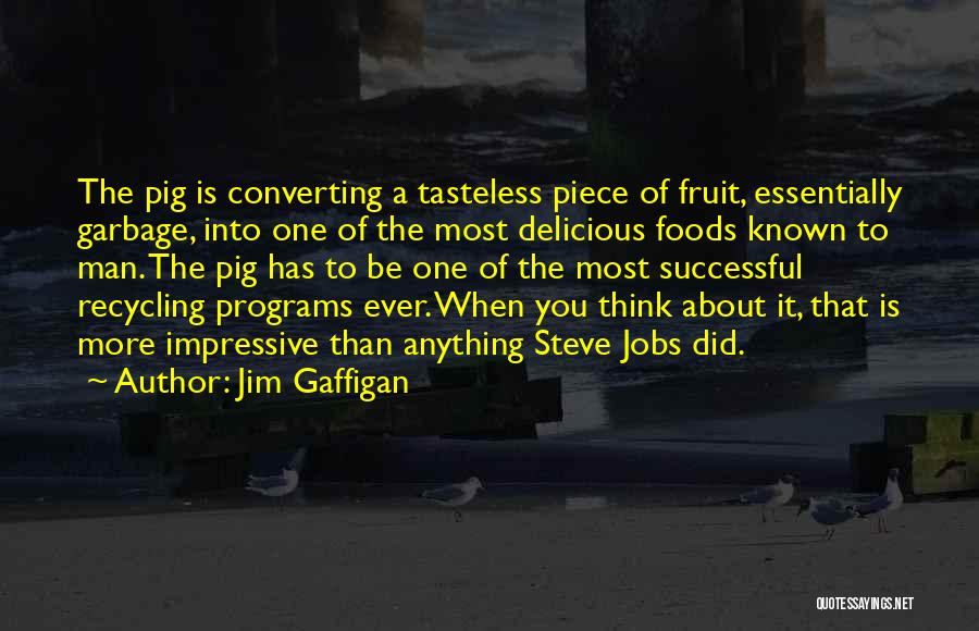 One Man's Garbage Quotes By Jim Gaffigan